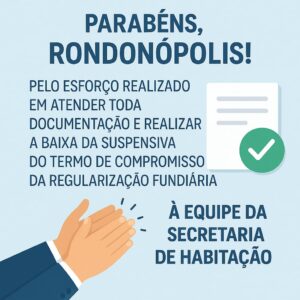 Recursos são garantidos em Rondonópolis para regularização fundiária em vários bairros